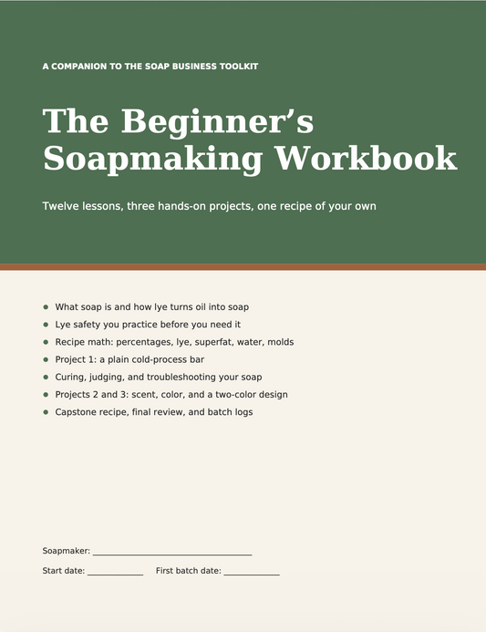 The Beginner’s Soapmaking Workbook: Learn by Making